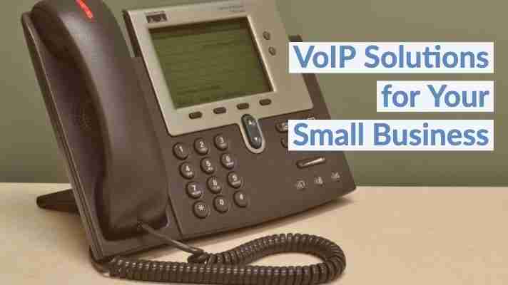 VoIP Solutions for Your Small Business